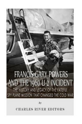Cover of Francis Gary Powers and the 1960 U-2 Incident