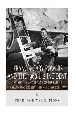 Book cover for Francis Gary Powers and the 1960 U-2 Incident