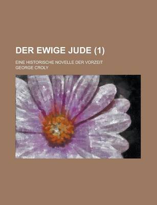 Book cover for Der Ewige Jude; Eine Historische Novelle Der Vorzeit (1 )