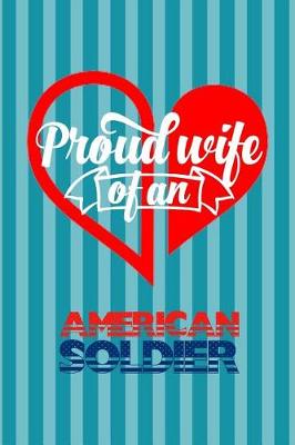 Book cover for Proud Wife of an American Soldier