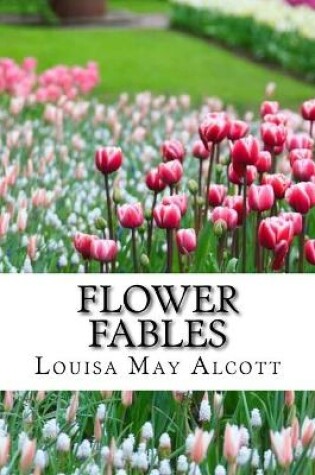 Cover of Flower Fables (Worldwide Classics)