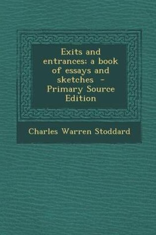 Cover of Exits and Entrances; A Book of Essays and Sketches