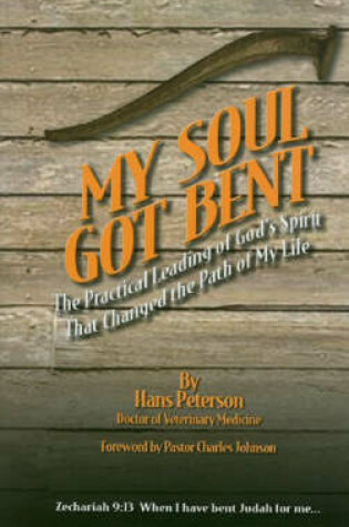 Cover of My Soul Got Bent