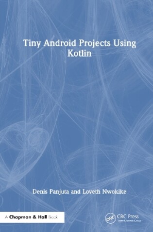 Cover of Tiny Android Projects Using Kotlin