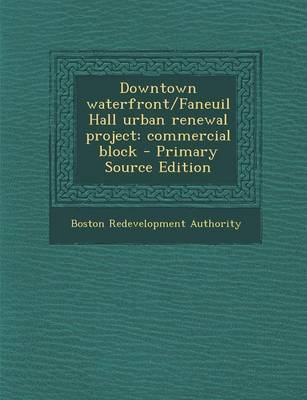 Book cover for Downtown Waterfront/Faneuil Hall Urban Renewal Project