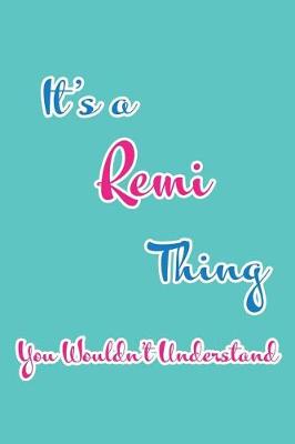 Book cover for It's a Remi Thing You Wouldn't Understand