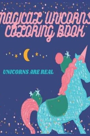 Cover of Magical Unicorns Coloring Book
