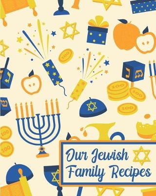 Book cover for Our Jewish Family Recipes