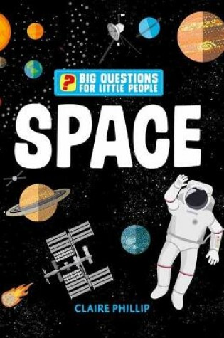 Cover of Big Questions for Little People: Space