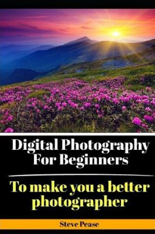 Cover of Digital Photography for Beginners