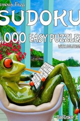 Cover of Famous Frog Sudoku 1,000 Easy Puzzles With Solutions