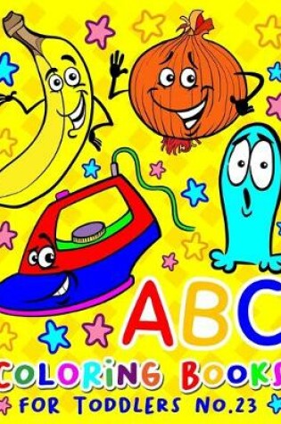 Cover of ABC Coloring Books for Toddlers No.23