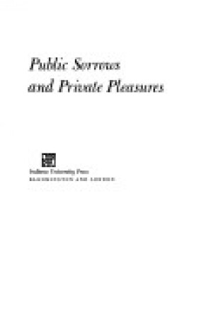 Cover of Public Sorrows and Private Pleasures