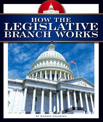 Book cover for How the Legislative Branch Works