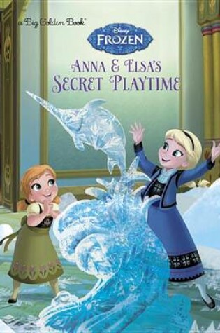 Cover of Anna and Elsa's Secret Playtime