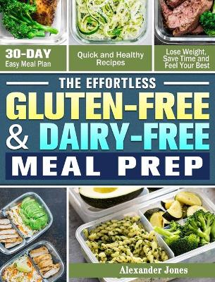 Book cover for The Effortless Gluten-Free & Dairy-Free Meal Prep
