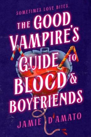 Cover of The Good Vampire's Guide to Blood and Boyfriends