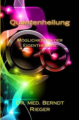Book cover for Quantenheilung. Moglichkeiten Der Eigentherapie