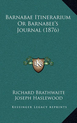 Book cover for Barnabae Itinerarium or Barnabee's Journal (1876)