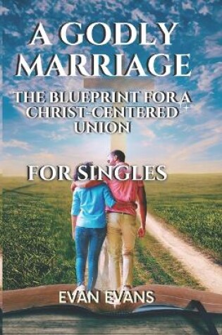 Cover of A Godly Marriage