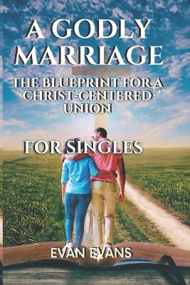 Book cover for A Godly Marriage