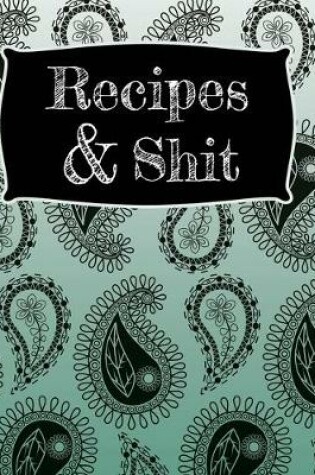 Cover of Recipes & Shit