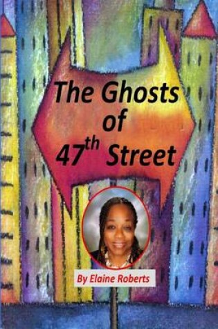 Cover of The Ghosts of 47th Street