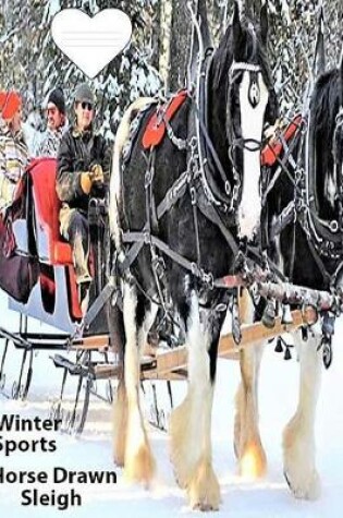 Cover of Winter Sports-Horse Drawn Sleigh Wide Ruled Line Paper Composition Book