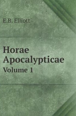 Cover of Horae Apocalypticae Volume 1