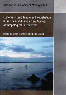 Book cover for Customary Land Tenure & Registration in Australia and Papua New Guinea