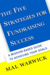 Book cover for The Five Strategies for Fundraising Success: A Mission-Based Guide to Achieving Your Goals