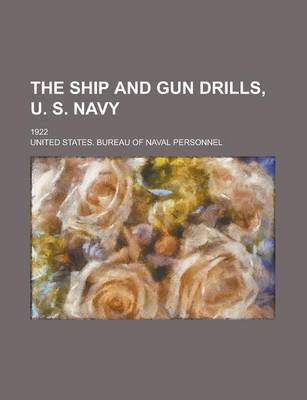 Book cover for The Ship and Gun Drills, U. S. Navy; 1922