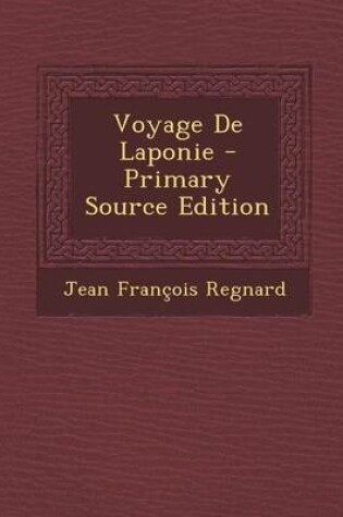 Cover of Voyage de Laponie - Primary Source Edition