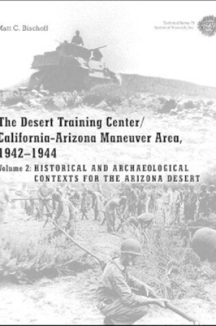 Cover of The Desert Training Center/California-Arizona Maneuver Area, 1942-1944