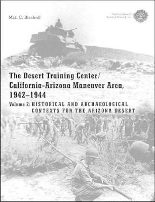 Cover of The Desert Training Center/California-Arizona Maneuver Area, 1942-1944