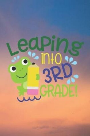 Cover of Leaping Into 3rd Grade!