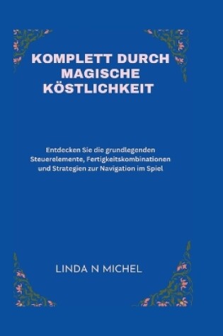 Cover of Komplett Durch Magische Köstlichkeit