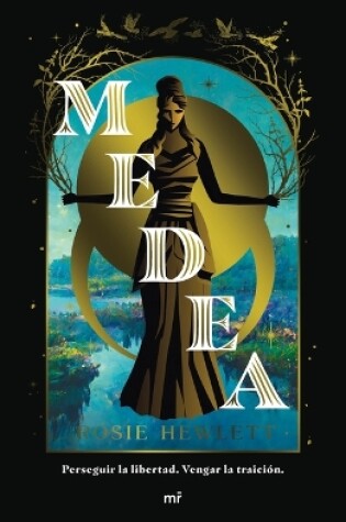 Cover of Medea: Perseguir La Libertad, Vengar La Traición (Novela. Reinterpretación) / Medea (a Novel. Retelling)