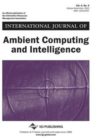 Cover of International Journal of Ambient Computing and Intelligence, Vol 4 ISS 4