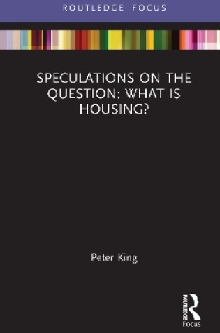 Cover of Speculations on the Question: What Is Housing?