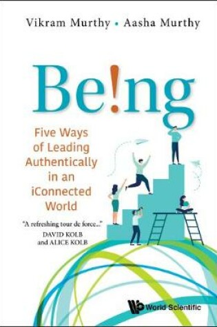 Cover of Being!: Five Ways Of Leading Authentically In An Iconnected World