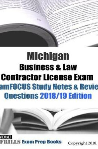 Cover of Michigan Business & Law Contractor License Exam ExamFOCUS Study Notes & Review Questions