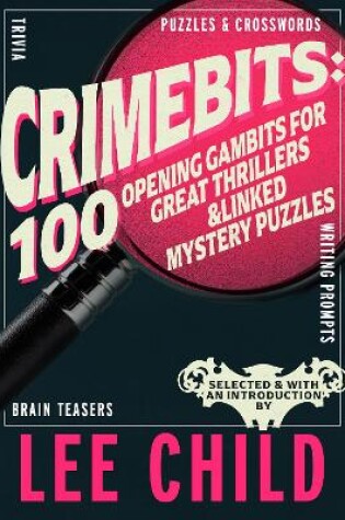 Cover of Crimebits: 100 Opening Gambits for Great Thrillers