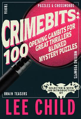 Book cover for Crimebits: 100 Opening Gambits for Great Thrillers