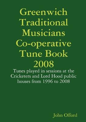 Book cover for Greenwich Traditional Musicians Co-operative Tune Book 2008