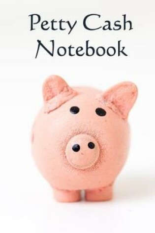 Cover of Petty Cash Notebook