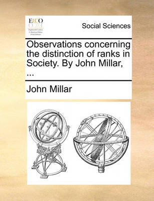 Book cover for Observations Concerning the Distinction of Ranks in Society. by John Millar, ...