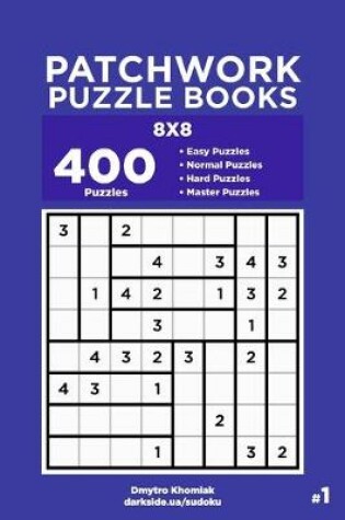 Cover of Patchwork Puzzle Books - 400 Easy to Master Puzzles 8x8 (Volume 1)