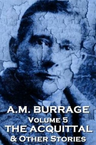 Cover of A.M. Burrage - The Acquital & Other Stories