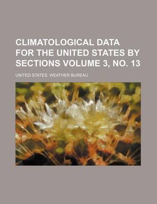 Book cover for Climatological Data for the United States by Sections Volume 3, No. 13